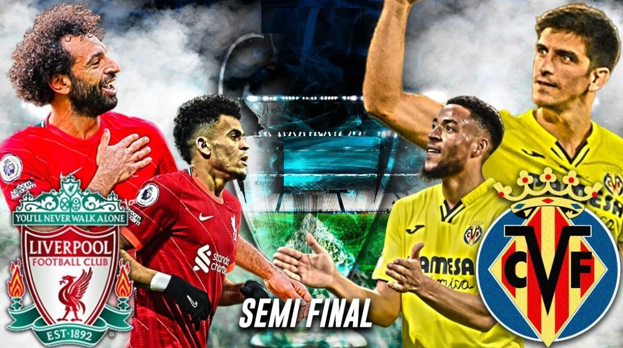 লিভারপুল ও ভিয়ারিয়ালের আজ ফাইনালে যাওয়ার লড়াই